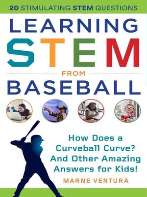 cover image of Learning STEM from Baseball: How Does a Curveball Curve? and Other Amazing Answers for Kids!